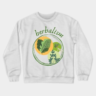 herbalism, herbs lovers Crewneck Sweatshirt